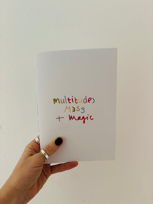 multitudes, mess + magic notebooks