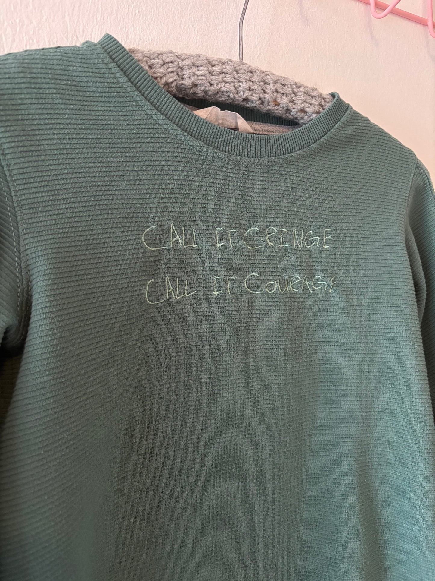 CALL IT CRINGE CALL IT COURAGE (sage green crew sweater)
