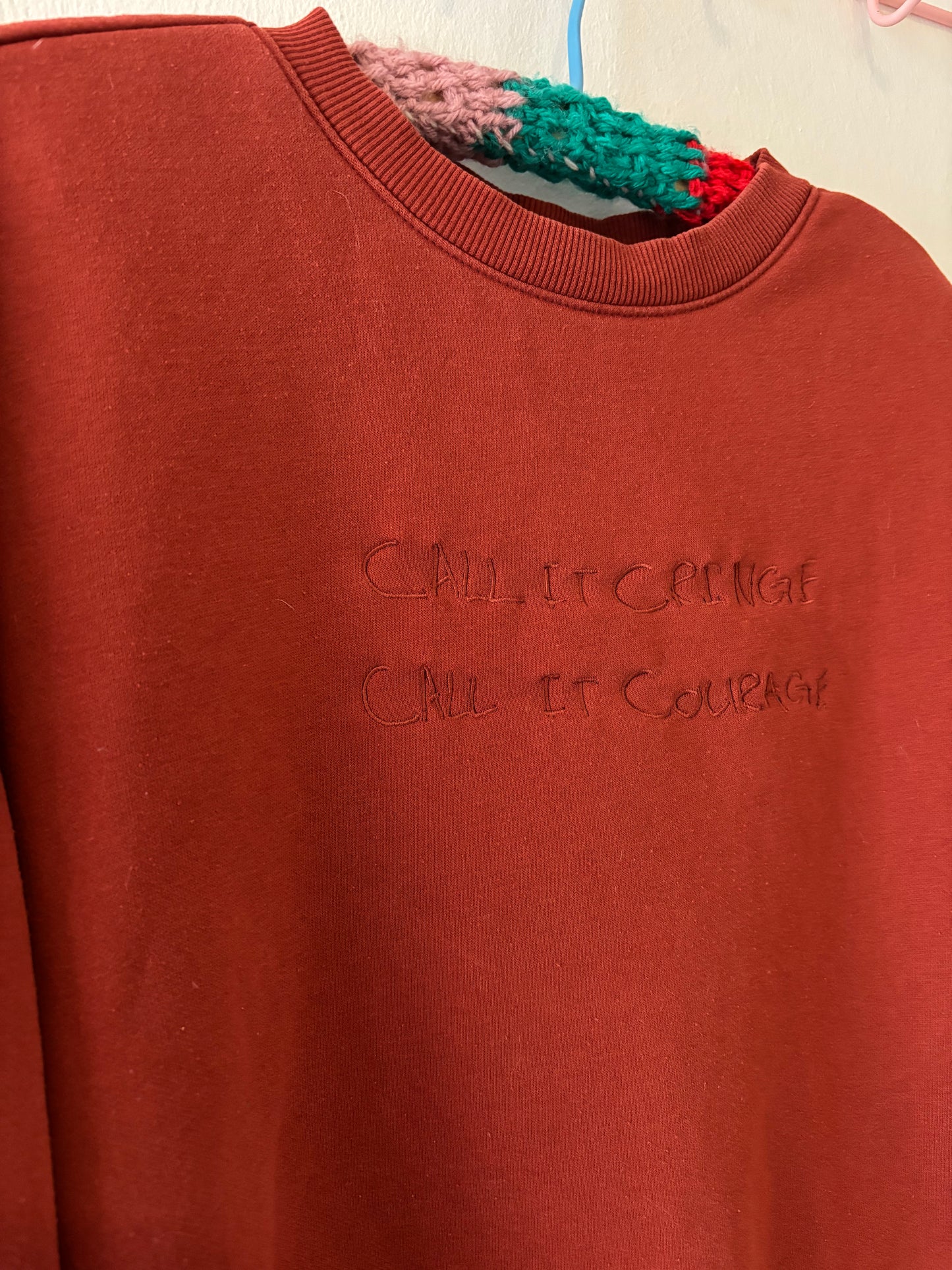 CALL IT CRINGE CALL IT COURAGE (rust red crew sweater)
