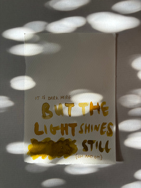 the light shines still